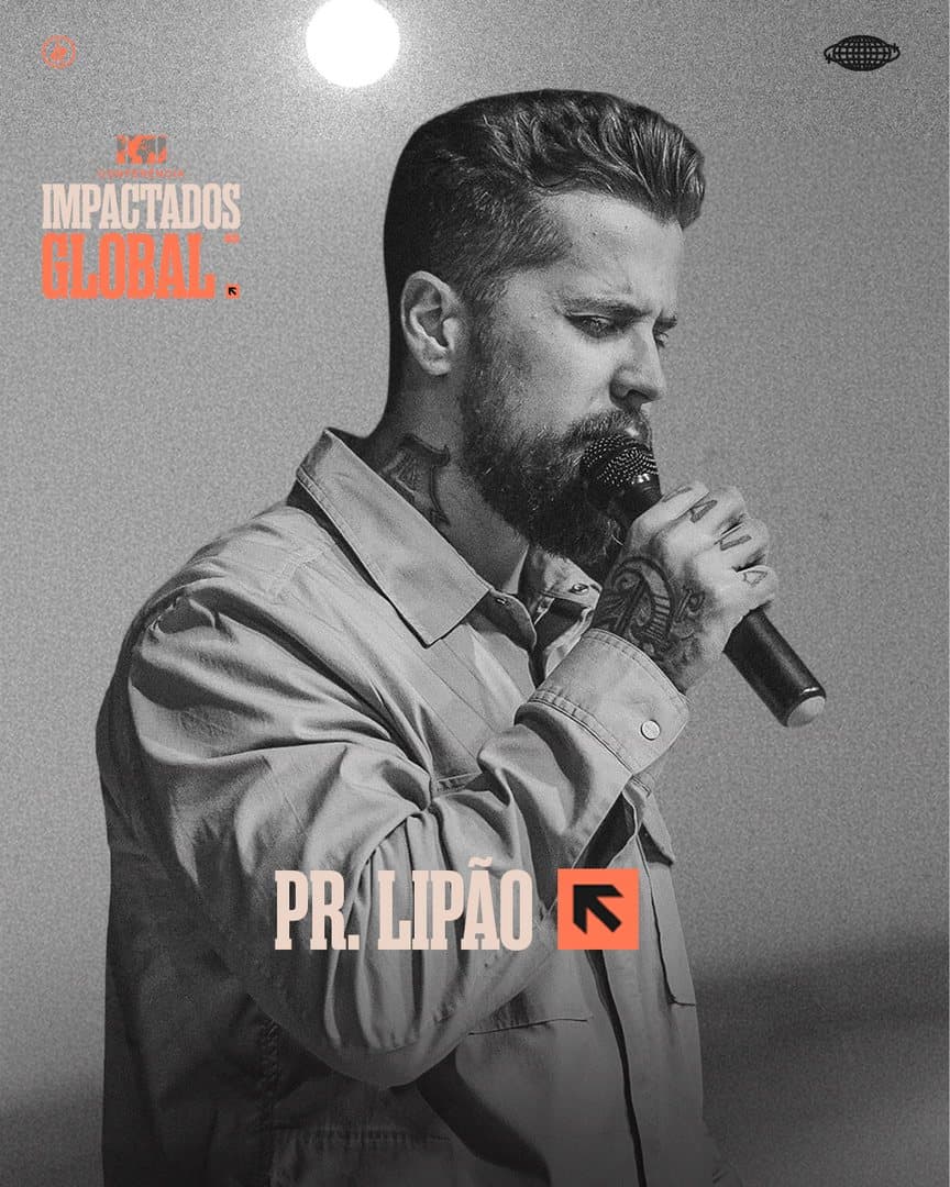 Pr. Lipão — Presença confirmada na Conferência Impactados Global