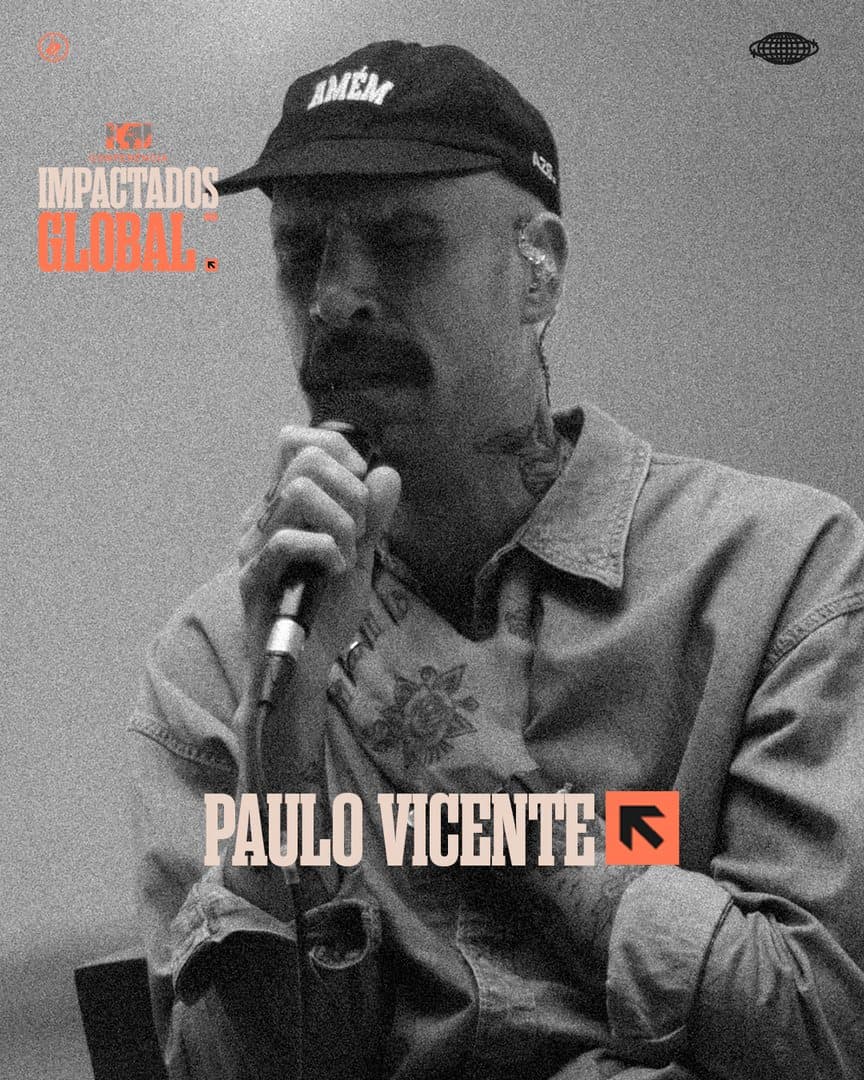 Paulo Vicente — Presença confirmada na Conferência Impactados Global